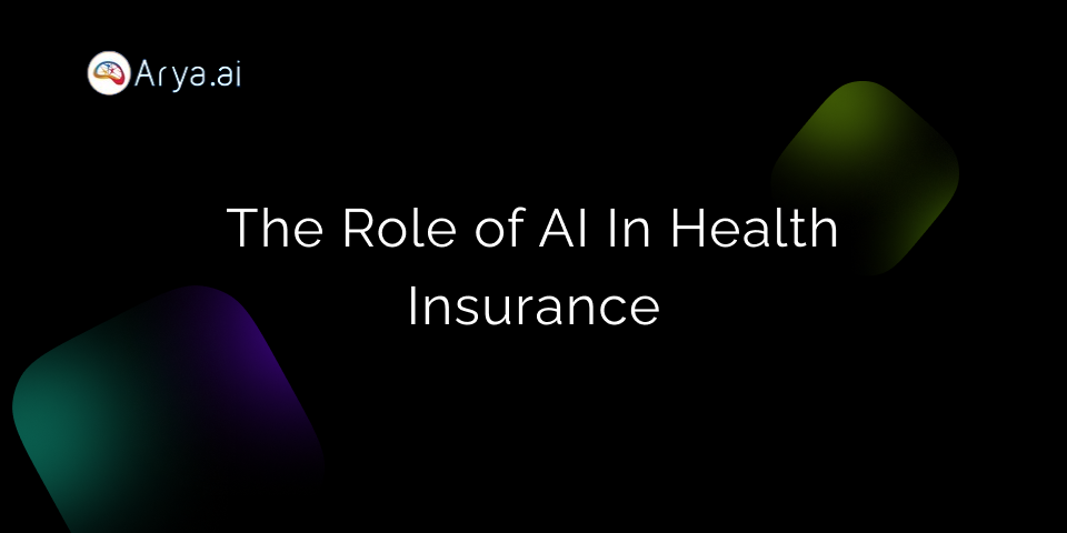 Understanding The Role of AI In Health Insurance