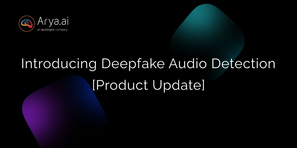 Introducing Deepfake Audio Detection [Product Update]