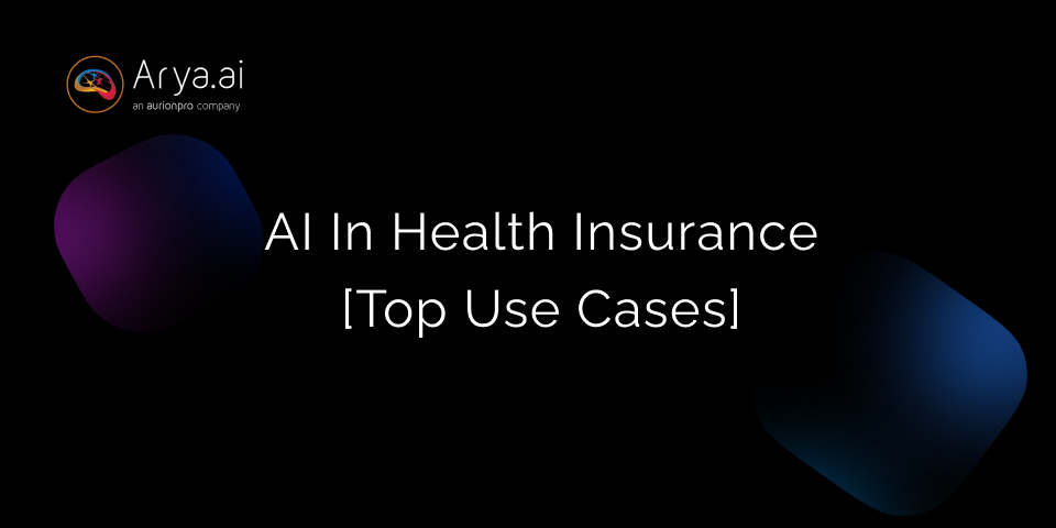 Top Use Cases of AI in Health Insurance