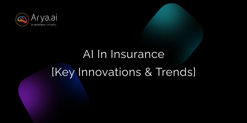 AI In Insurance: Key Innovations And Emerging Trends You Need To Know