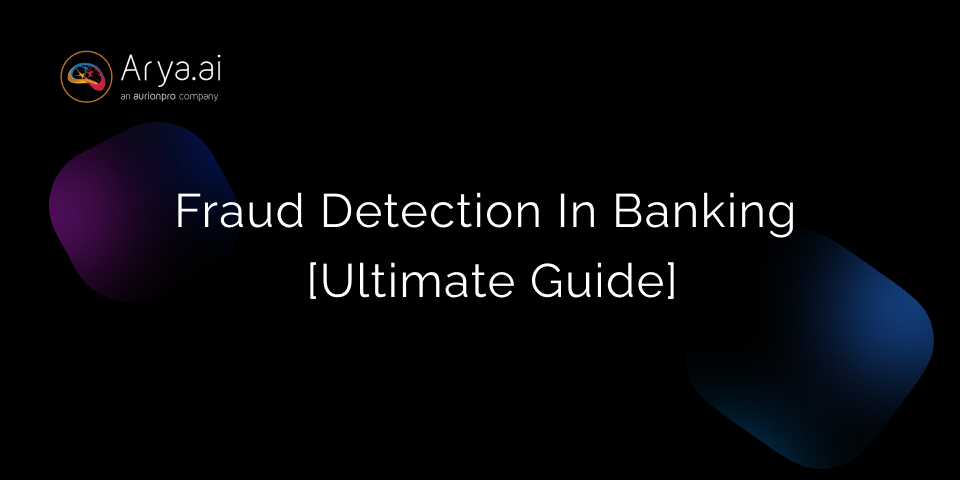 The Ultimate Guide to Fraud Detection in Banking