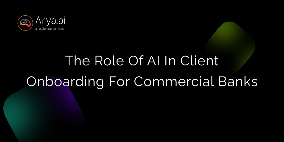 The Role of AI in Client Onboarding for Commercial Banks
