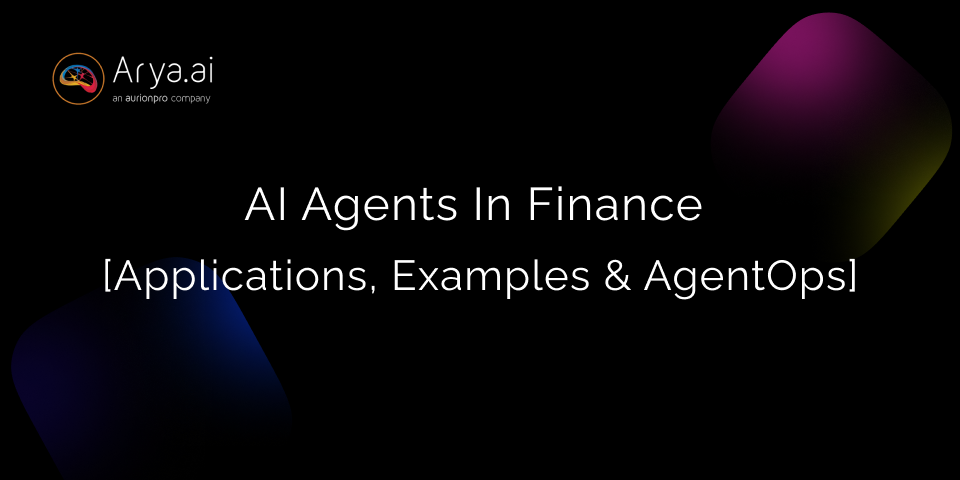 AI Agents in Finance [Applications, Examples and AgentOps Landscape]