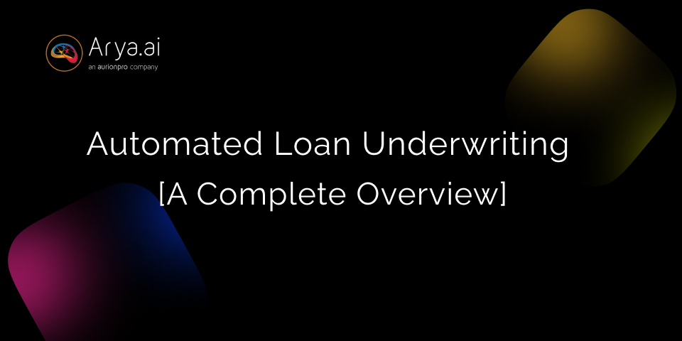 Automated Loan Underwriting [A complete overview]