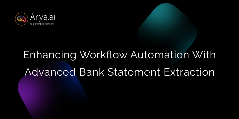 Enhancing Workflow Automation with Advanced Bank Statement Extraction