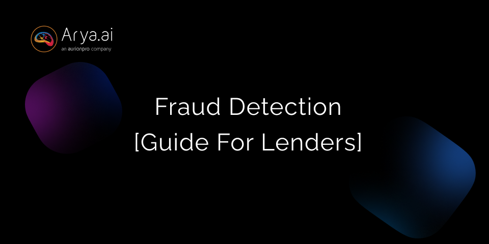 Fraud Detection: A Comprehensive Guide for Lenders