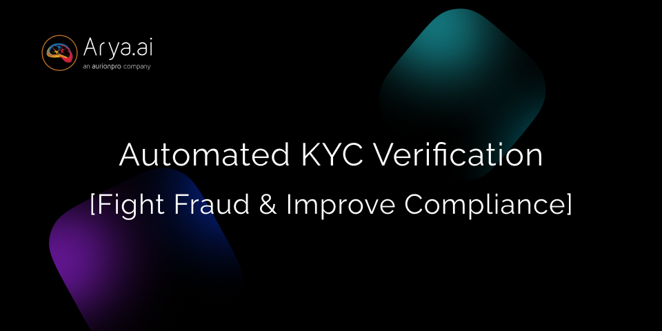 Automated KYC Verification: Fight Fraud & Improve Compliance