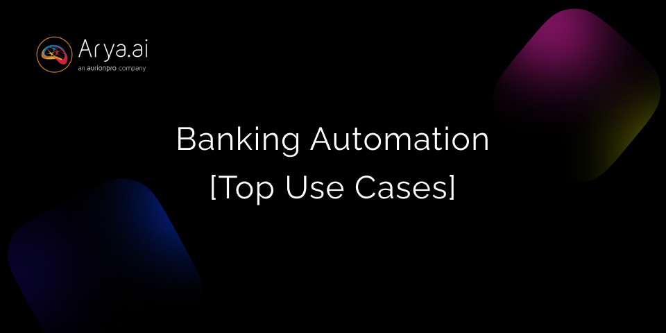 Top Use Cases for Banking Automation