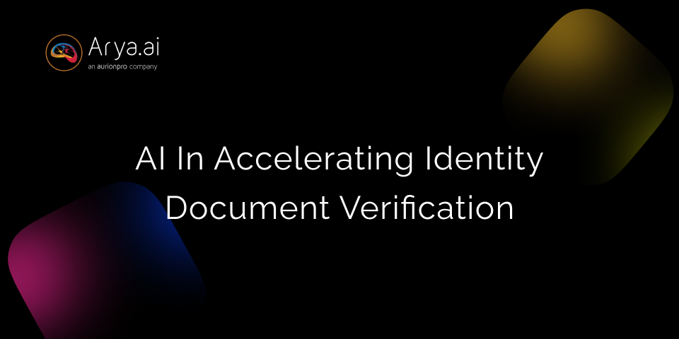 The Role Of AI In Accelerating Identity Document Verification