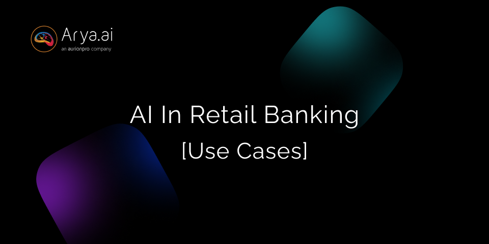 AI in Retail Banking: 15 Game-Changing Use Cases