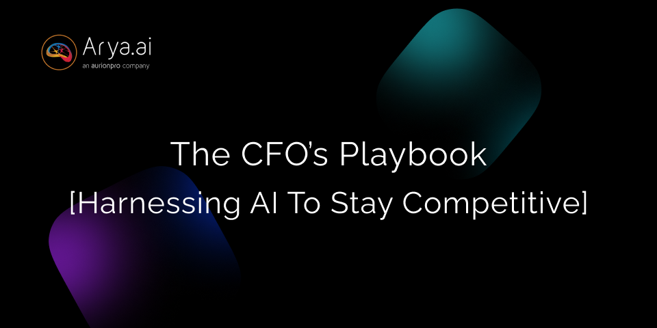 The CFO’s Playbook – Harnessing AI to Stay Competitive