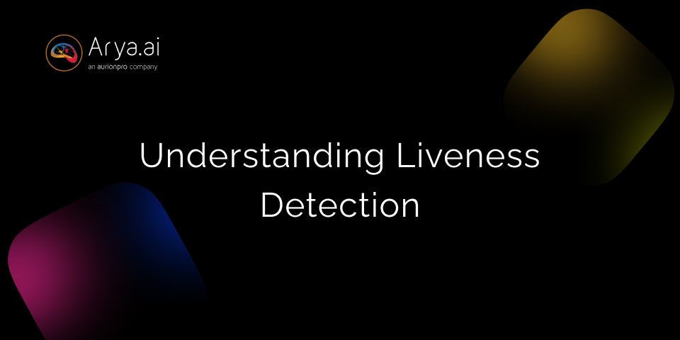 Understanding Liveness Detection