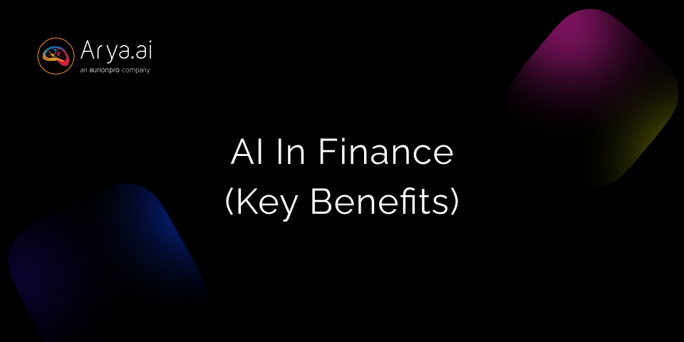 Exploring the Key Benefits of AI in Finance