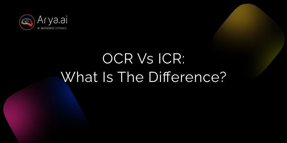 OCR vs ICR: What is the Difference, and the Next-Generation of Text Recognition?