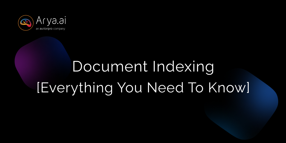 Learn Everything You Need to Know about Document Indexing