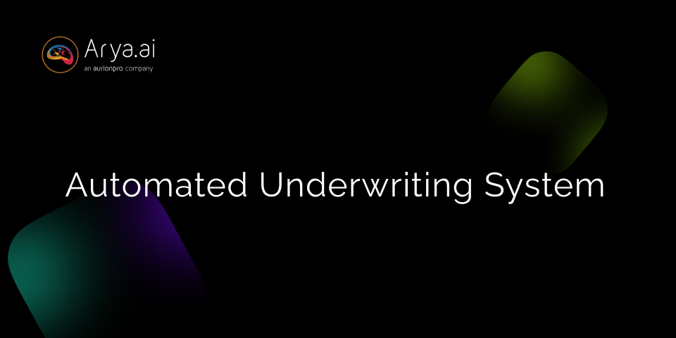 What is an Automated Underwriting System?